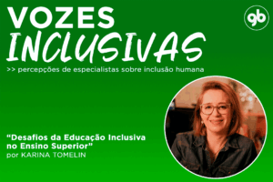 sobre fundo verde, título vozes inclusivas e foto da autora Karina Tomelin. artigo sobre educação inclusiva.