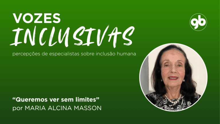sobre fundo verde, título vozes inclusivas e foto da autora Maria Alcina Masson. Artigo: "Queremos ver sem limites!"